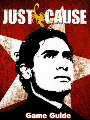 cover image of Just Cause Guide & Walkthrough